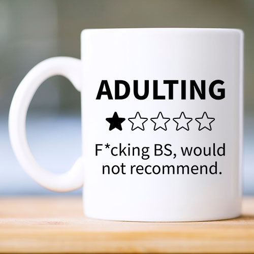 Adulting Humour Mug or Travel Mug