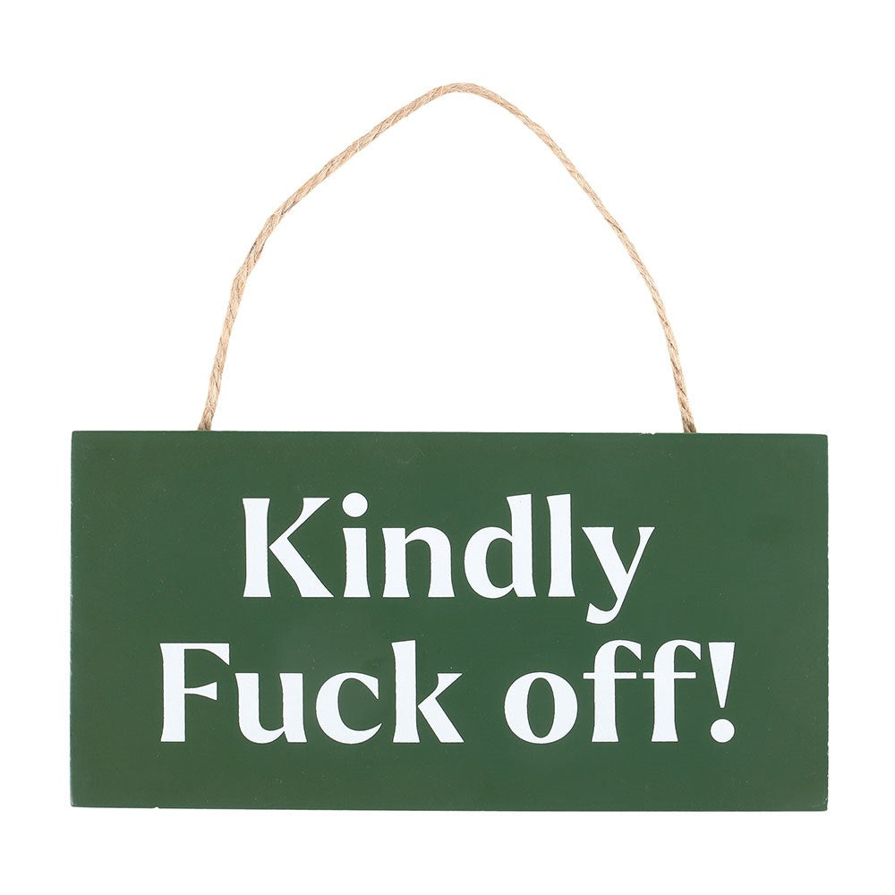 Kindly F@ck Off Sweary Hanging Sign