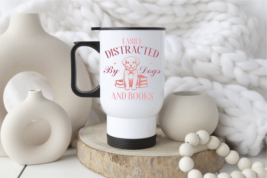 Distracted By Dogs & Books Mug or  Travel Mug