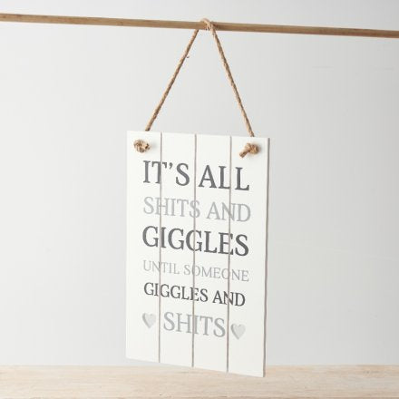 "It's All Shits & Giggles" Wooden Sign