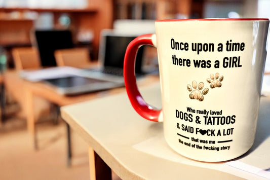 Just a Girl Who Loved Dogs, Tattoos and Said F*@K a Lot ..... Mug