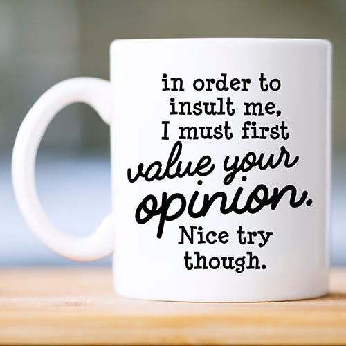 Value Your Opinion Humour Mug or Travel Mug