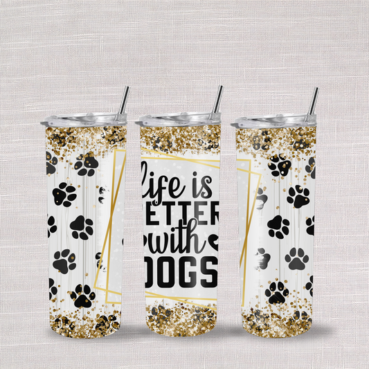 Better With Dogs - 20oz Stainless Steel Skinny Tumbler