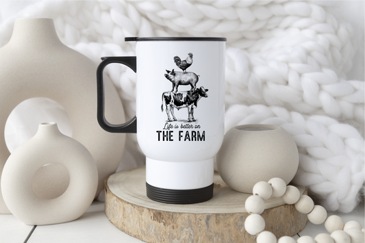 Life is Better on The Farm  - Mug or Travel Mug