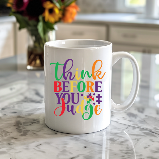 Think Before You Judge - Autism Awareness Mug or Travel Mug