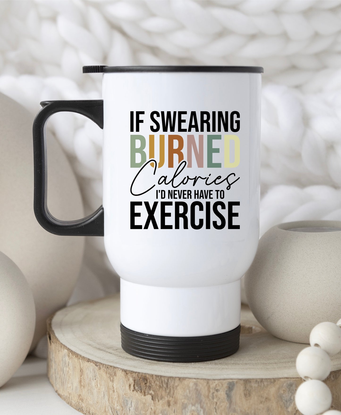 Swearing Burned Calories Travel Mug