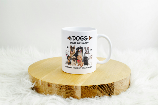 Dogs Make Me Happy Mug