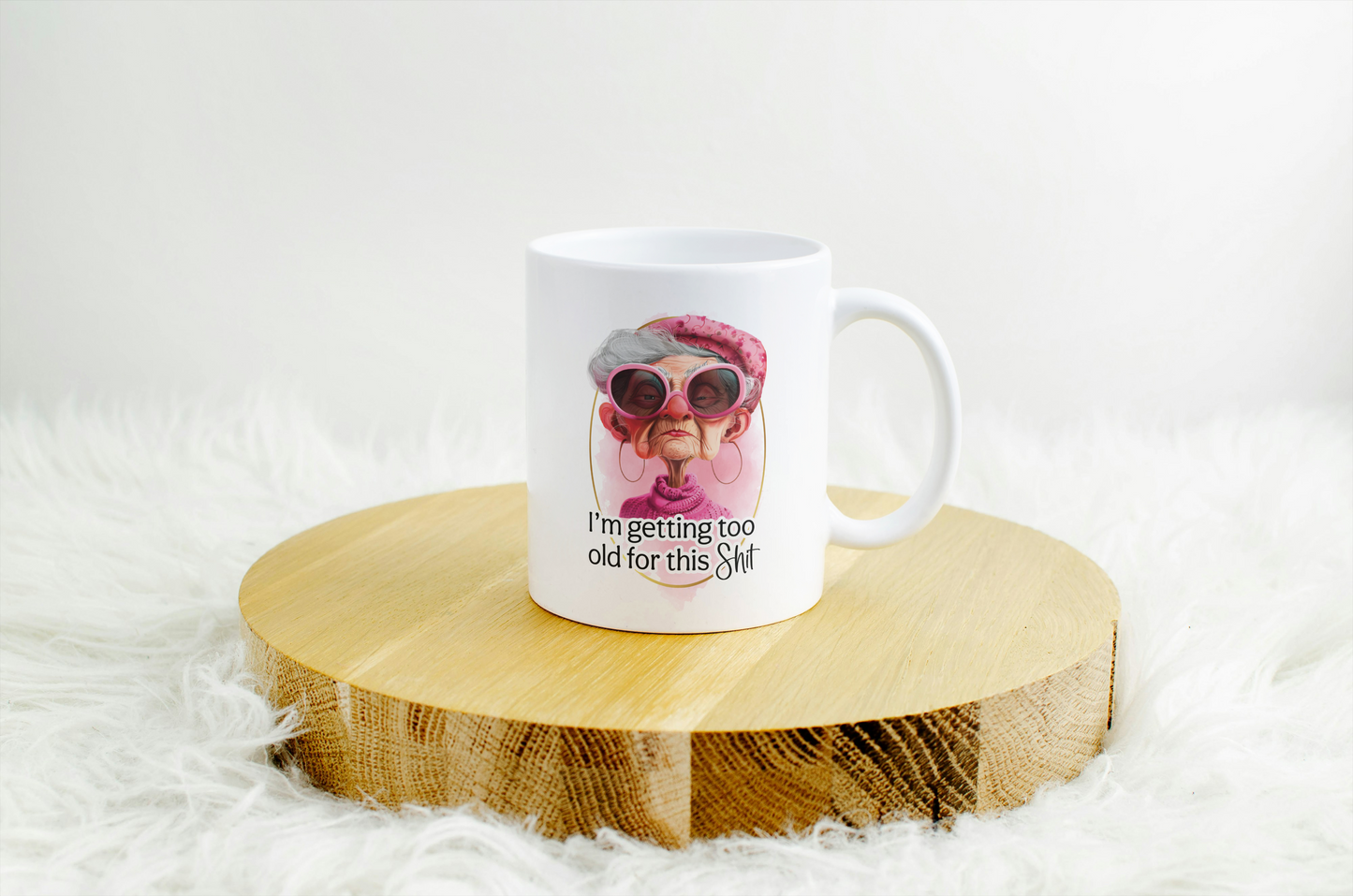 Rude Granny Humour Mug - Too Old!