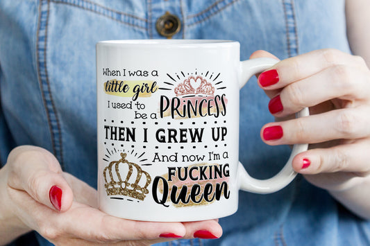 Princess To Queen Humour Mug