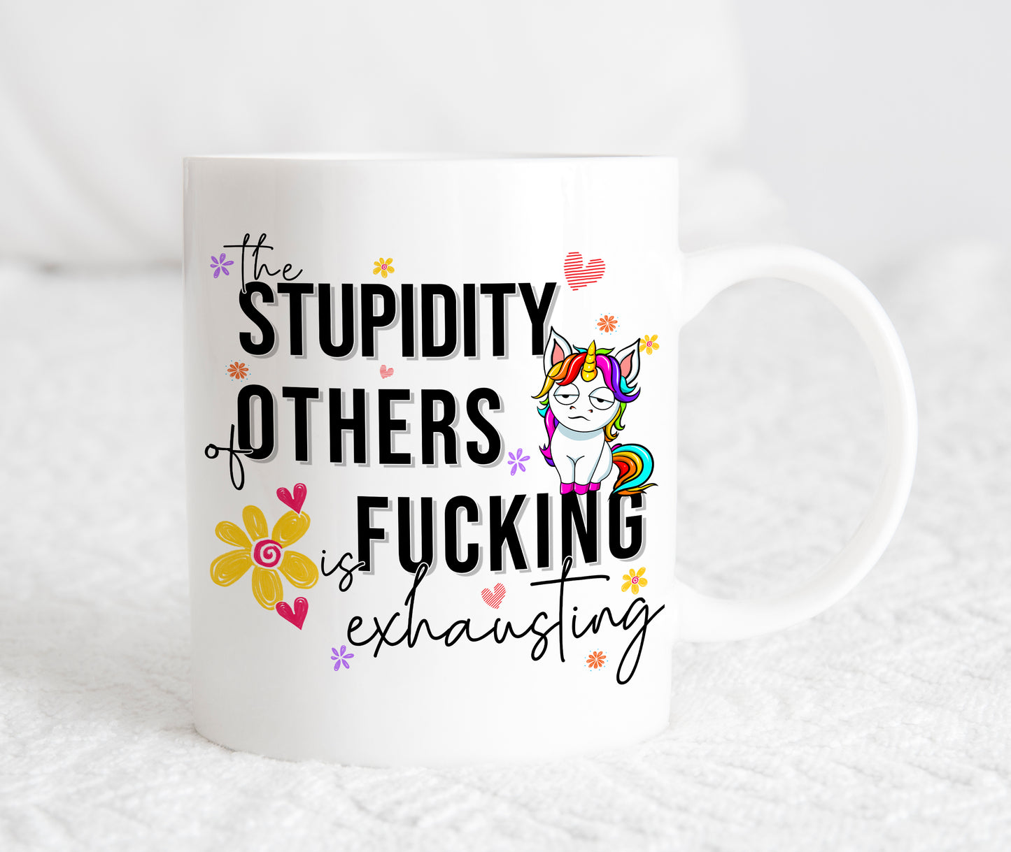 Stupidity Of Others Mug or Travel Mug